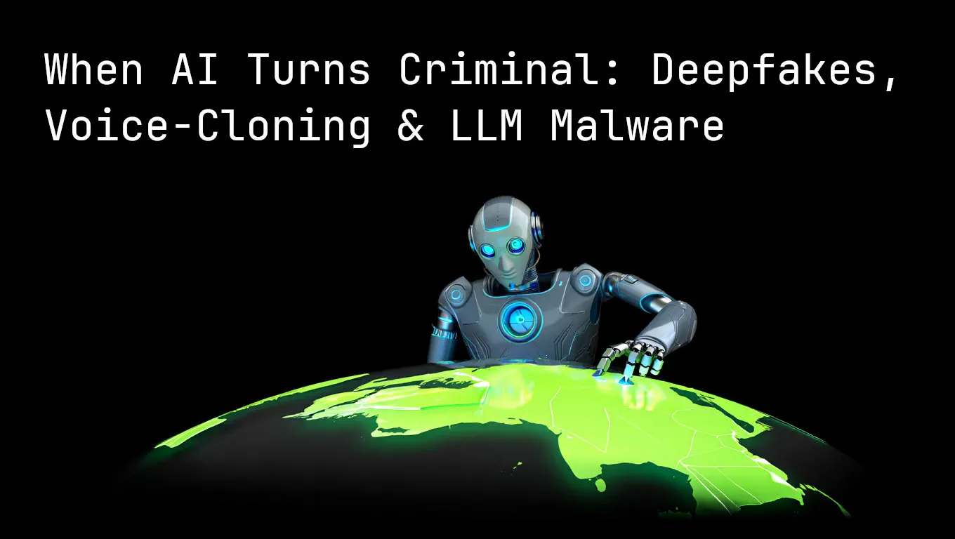 When AI Turns Criminal: Deepfakes, Voice-Cloning & LLM Malware - Netlas Blog